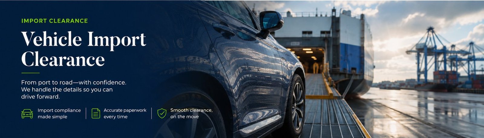 Vehicle Import Clearance — from port to road, Assista handles the details.
